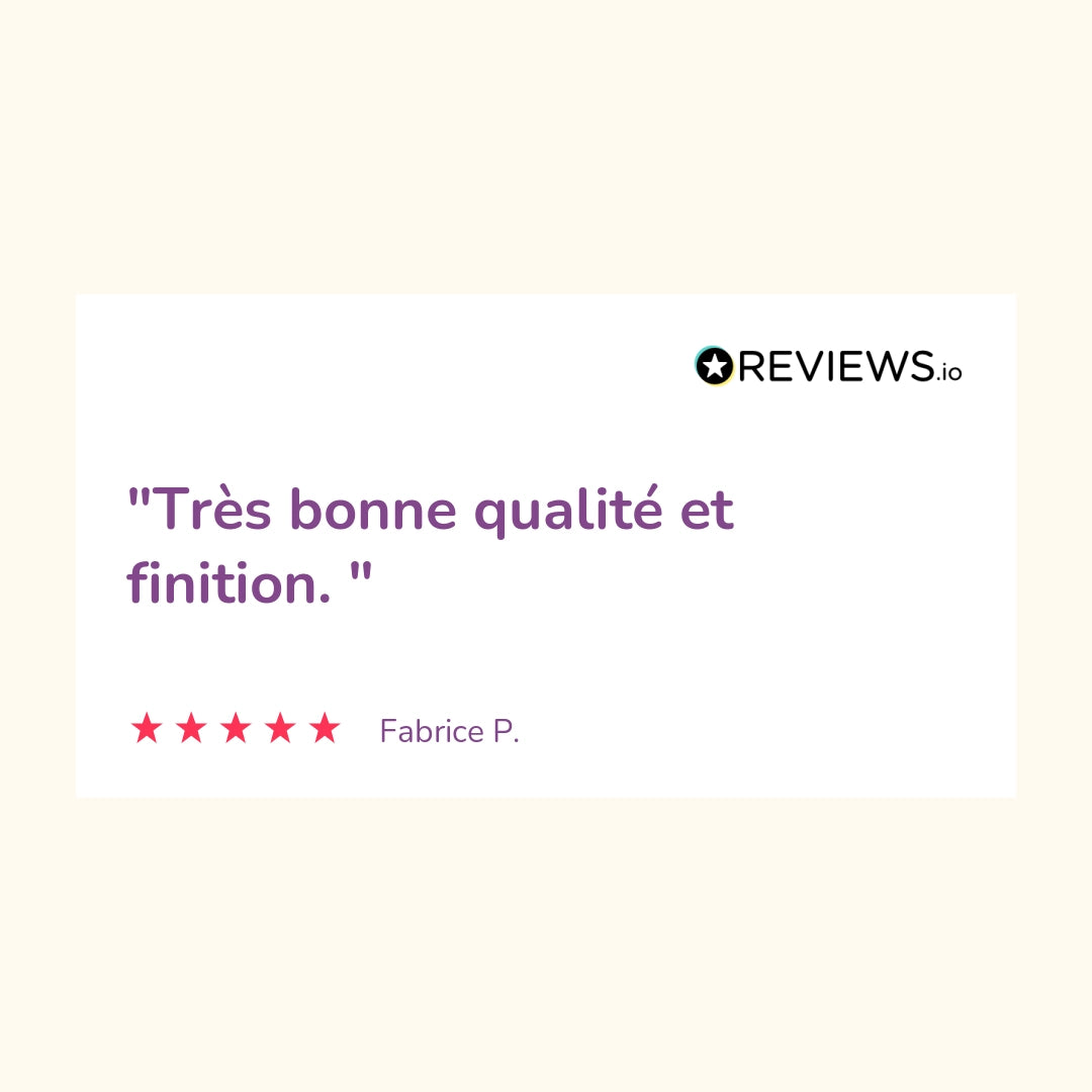 Appreciation: "Très bonne qualité et finition"